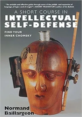 A Short Course in Intellectual Self-defense