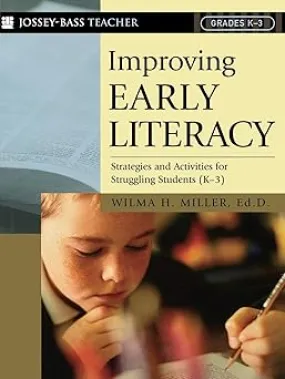 Improving Early Literacy Strategies and Activities for Struggling Students (K-3)