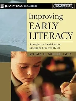 Improving Early Literacy Strategies and Activities for Struggling Students (K-3)